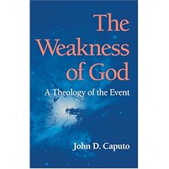 The Weakness of God: A Theology of the Event (Indiana Series in the Philosophy of Religion)