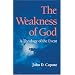 The Weakness of God: A Theology of the Event (Indiana Series in the Philosophy of Religion)