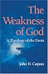 The Weakness of God: A Theology of the Event (Indiana Series in the Philosophy of Religion)