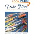 Tube Flies: A Tying, Fishing and Historical Guide by  Mark Mandell, Les Johnson, and Jim Schollmeyer