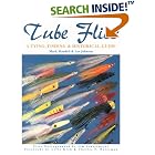 Tube Flies: A Tying, Fishing and Historical Guide by Mark Mandell, Les Johnson, and Jim Schollmeyer