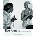 Eve Arnold: Portr�ts und Fotoreportagen