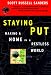 Staying Put: Making a Home in a Restless World