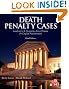 Death Penalty Cases, Third Edition: Leading U.S. Supreme Court Cases on Capital Punishment
