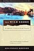 The Wild Shore: Three Californias (Wild Shore Triptych)
