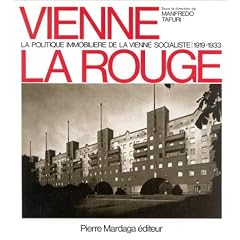 Vienne la rouge: La politique immobiliere de la Vienne socialiste, 1919-1933