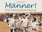 Produkt-Bild: M&auml;nner! Eine Gebrauchsanweisung