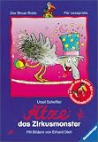&Auml;tze, das Zirkusmonster - Ursel Scheffler, Erhard Dietl
