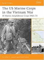 The US Marine Corps in the Vietnam War: III Marine Amphibious Force 1965-75 (Battle Orders)