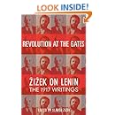Revolution at the Gates: Zizek on Lenin, the 1917 Writings