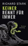 Keiner rennt f&uuml;r immer: Roman - Richard Stark