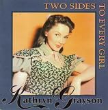 Kathryn Grayson: Two Sides to Every Girl