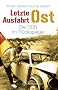 Letzte Ausfahrt Ost: Die DDR im R�ckspiegel