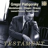 Gregor Piatigorsky plays Mendelssohn, Chopin & Strauss