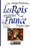 Les rois qui ont fait la France : Hug...