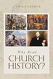 Why read church history?
