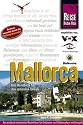 Mallorca. Das Handbuch für den optimalen Urlaub