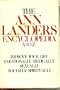 The Ann Landers Encyclopedia, A to Z: Improve Your Life Emotionally, Medically, Sexually, Socially, Spiritually.