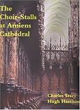 The Choir-Stalls Of Amiens Cathedral