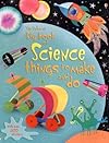 Big Book of Science Things to Make and Do (Usborne Activities)