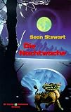 Die Nachtwache - Sean Stewart