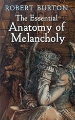 The Essential Anatomy of Melancholy (Dover Books on Literature & Drama)