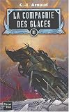 La compagnie des glaces, Tome 3 : Le Réseau de Patagonie. Les Voiliers du rail. Les fous du soleil. Cancer Network