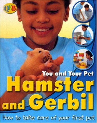 Gerbils and Hamsters (You and Your Pet)