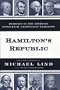 Hamiltons Republic: Readings in the American Democratic Nationalist Tradition