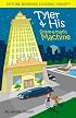 Tyler & His Solve-a-Matic Machine- Winner in the 2007 Excellent Books Category from the Prestigious iParenting Media (Future Business Leaders' Series?)