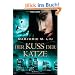Der Kuss der Katze: Roman