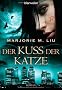 Der Kuss der Katze: Roman