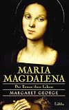 Maria Magdalena - Margaret George, Rainer Schmidt