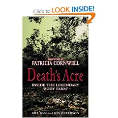 Death's Acre: Inside the Legendary "Body Farm"