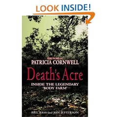 Death's Acre: Inside the Legendary "Body Farm"