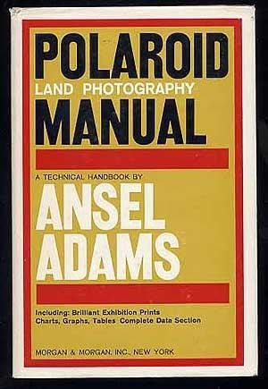 Polaroid Land Photography Manual: A technical handbook