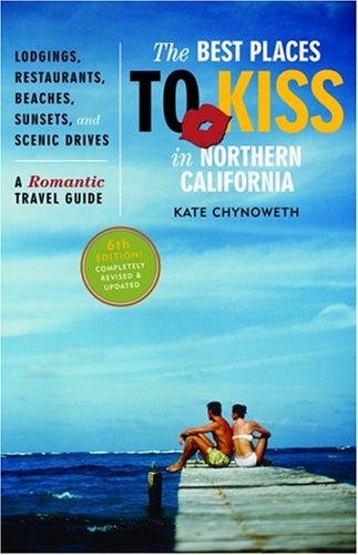 City Travel Guides Discounted  Used : The Best Places to Kiss in Northern California: A Romantic Travel Guide