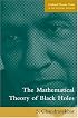 The Mathematical Theory of Black Holes (Oxford Classic Texts in the Physical Sciences)