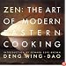 Zen: The Art of Modern Eastern Cooking