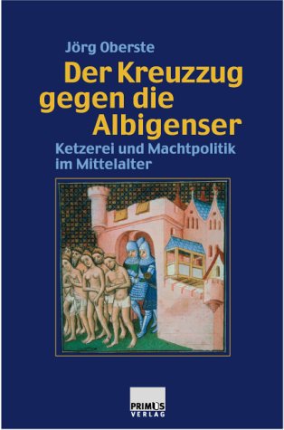 Der Kreuzzug gegen die Albigenser