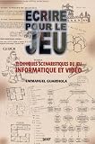 Ecrire pour le jeu