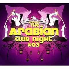 The Arabian Club Night (Vol. 03)