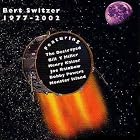 Bert Switzer 1977 - 2002 by Bill T. Miller, Henry Kaiser, Joe Rainbow, BobPowers, and Monster Island