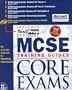 MCSE Training Guides: Core Exams (Covers Exam #70-067,70-068,70-073,70-058,70-063)