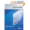 A Brief History of Spirituality (Blackwell Brief Histories of Religion)