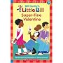 Super-Fine Valentine (A Little Bill Book for Beginning Readers)