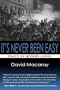IT'S NEVER BEEN EASY