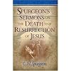 Spurgeon's Sermons on the Death and Resurrection of Jesus