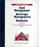 Handbuch Food and Beverage Management 1. Food Management, Beverage Management, Bankette
