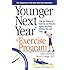 Younger Next Year: The Exercise Program: Use the Power of Exercise to Reverse Aging and Stay Strong, Fit, and Sexy